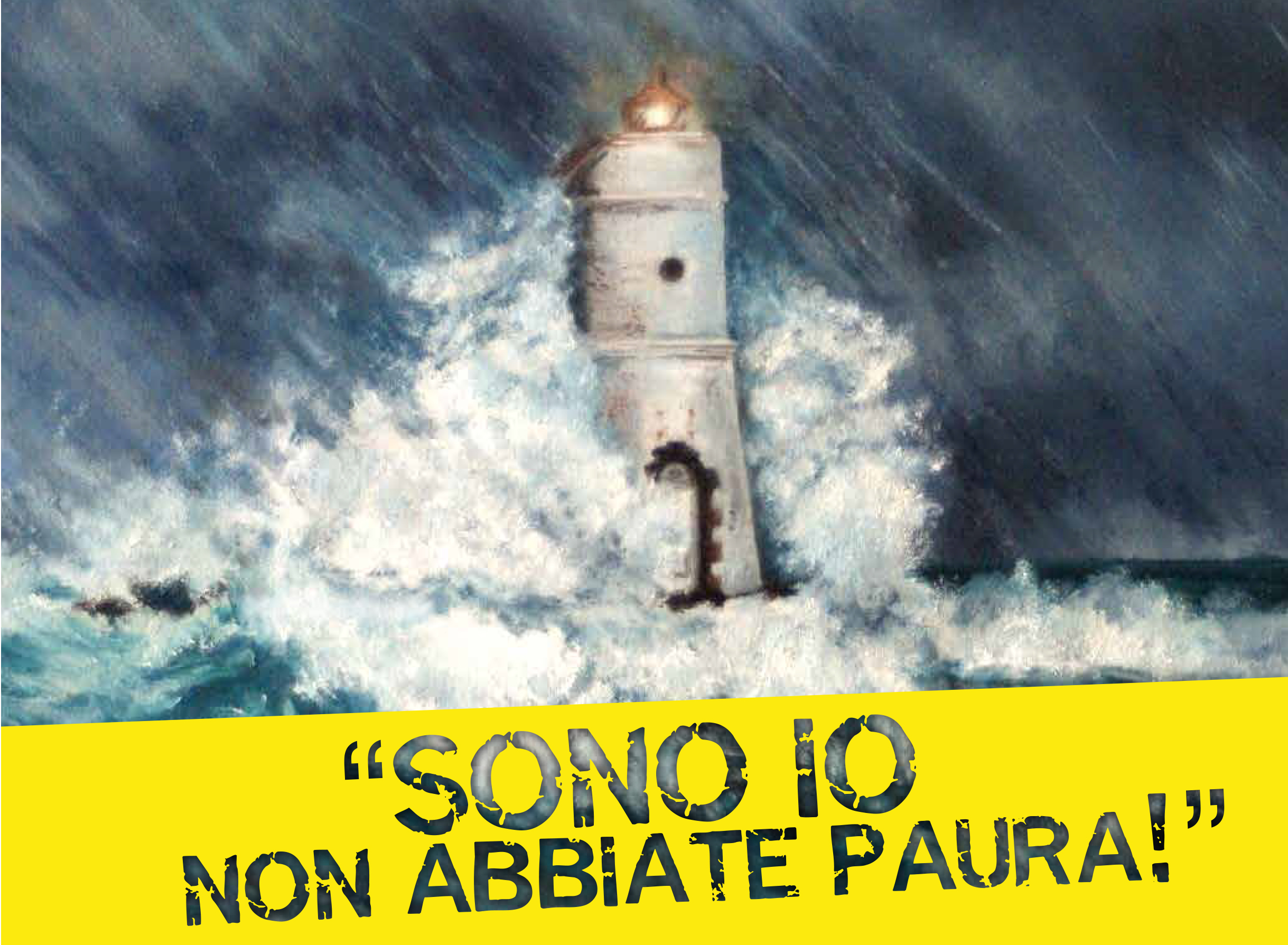 “Sono io, non abbiate paura”